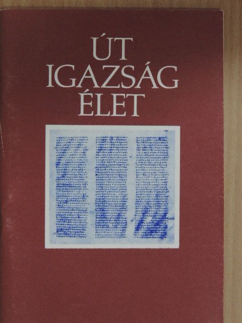 Út, igazság, élet [antikvár]
