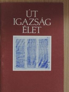 Út, igazság, élet [antikvár]