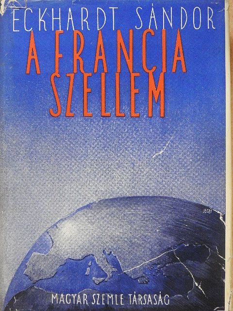 Eckhardt Sándor - A francia szellem [antikvár]