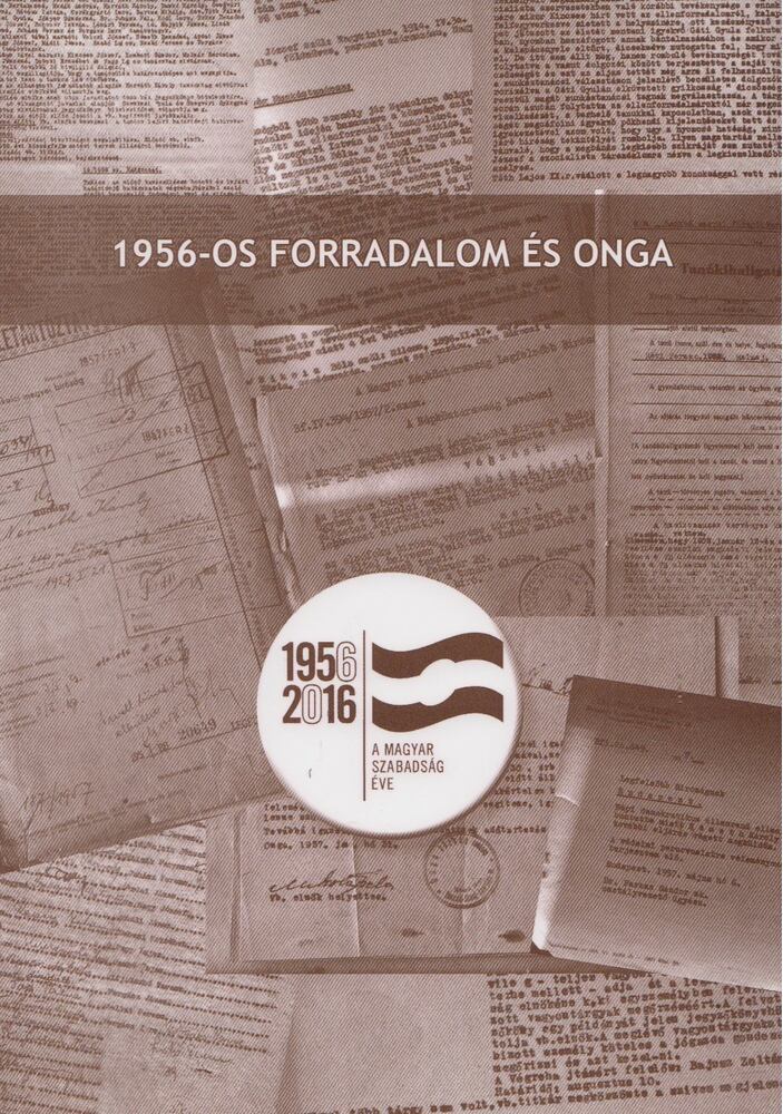 Takács László - 1956-os forradalom és Onga [antikvár]