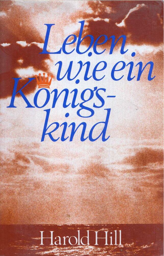 Harold Hill - Leben wie ein Königskind [antikvár]