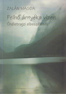 Zalán Magda - Felhő árnyéka vízen [antikvár]