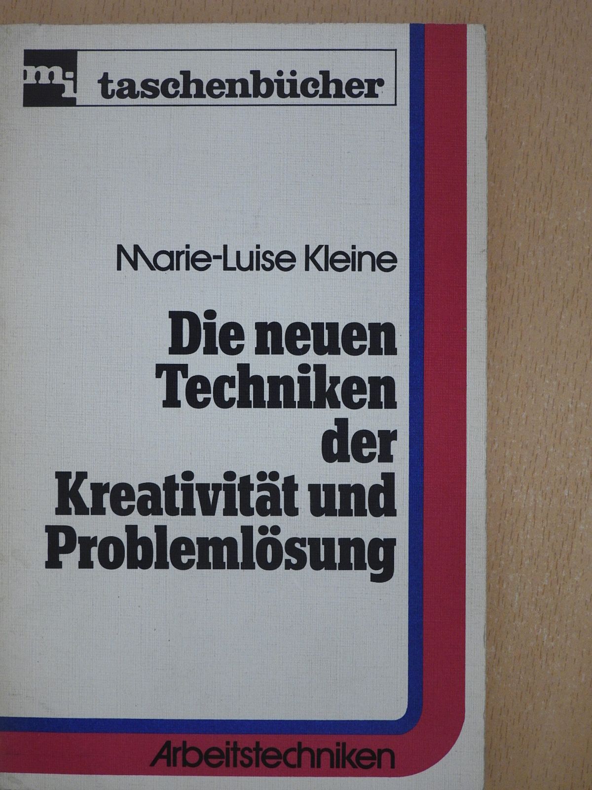 Marie-Luise Kleine - Die neuen Techniken der Kreativität und Problemlösung (dedikált példány) [antikvár]