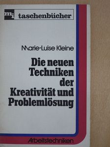 Marie-Luise Kleine - Die neuen Techniken der Kreativität und Problemlösung (dedikált példány) [antikvár]