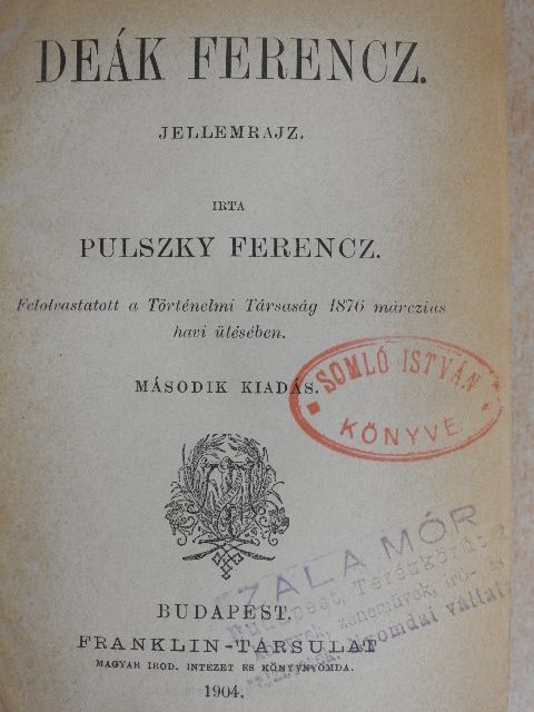 Pulszky Ágost - Deák Ferencz/Martinovics és társai/Gyulai Pál/Három jellemzés/Péterfy Jenő/Mirabeau/Pázmány Péter [antikvár]
