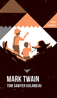 Twain, Mark - Tom Sawyer kalandjai