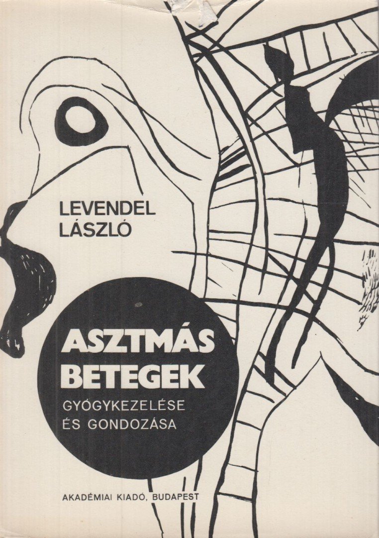 Levendel László - Asztmás betegek gyógykezelése és gondozása [antikvár]