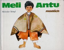 Stingl, Miloslav - Meli Antu a chilei pajtás [antikvár]