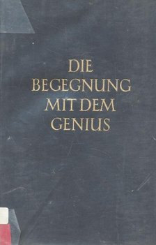GOLDSMIT-JENTER, RUDOLF K - Die Begegnung mit dem Genius [antikvár]