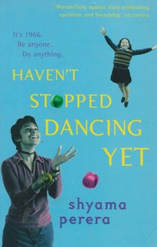 PERERA, SHYAMA - Haven't Stopped Dancing Yet [antikvár]