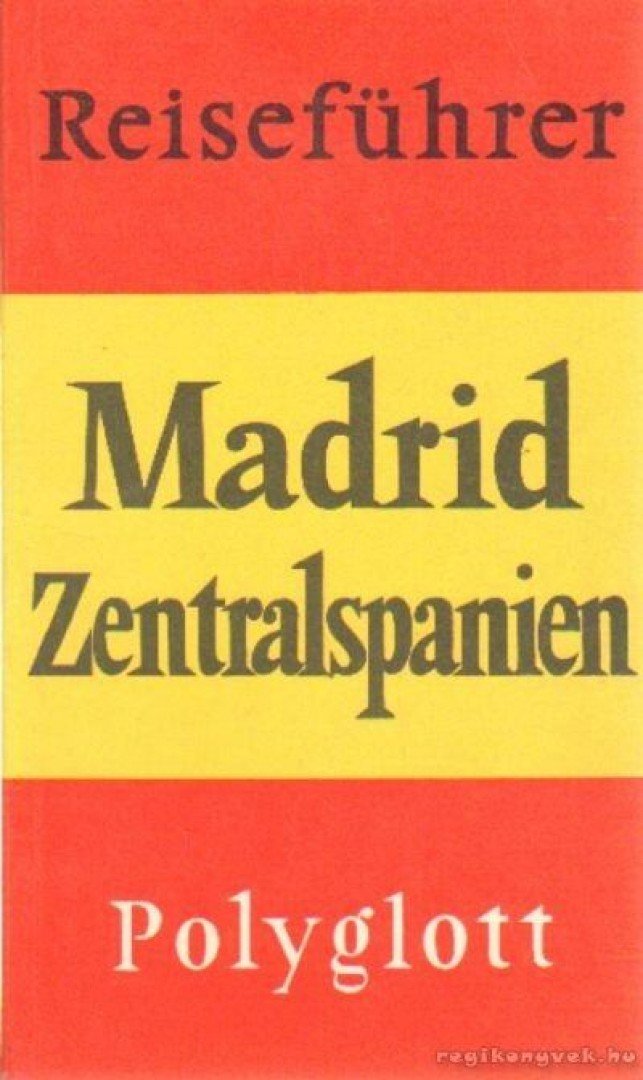 Madrid - Zentralspanien [antikvár]