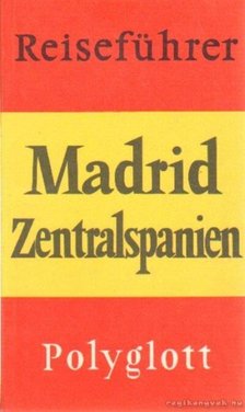 Madrid - Zentralspanien [antikvár]