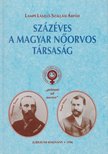 Szállási Árpád, Lampé László - Százéves a Magyar Nőorvos Társaság [antikvár]
