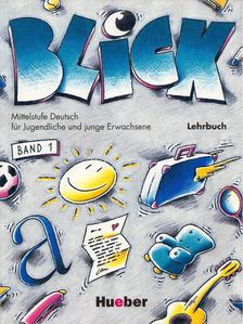Anni Fischer-Mitziviris, Sylvia Janke-Papanikolaou - Blick Lehrbuch Band 1 [antikvár]