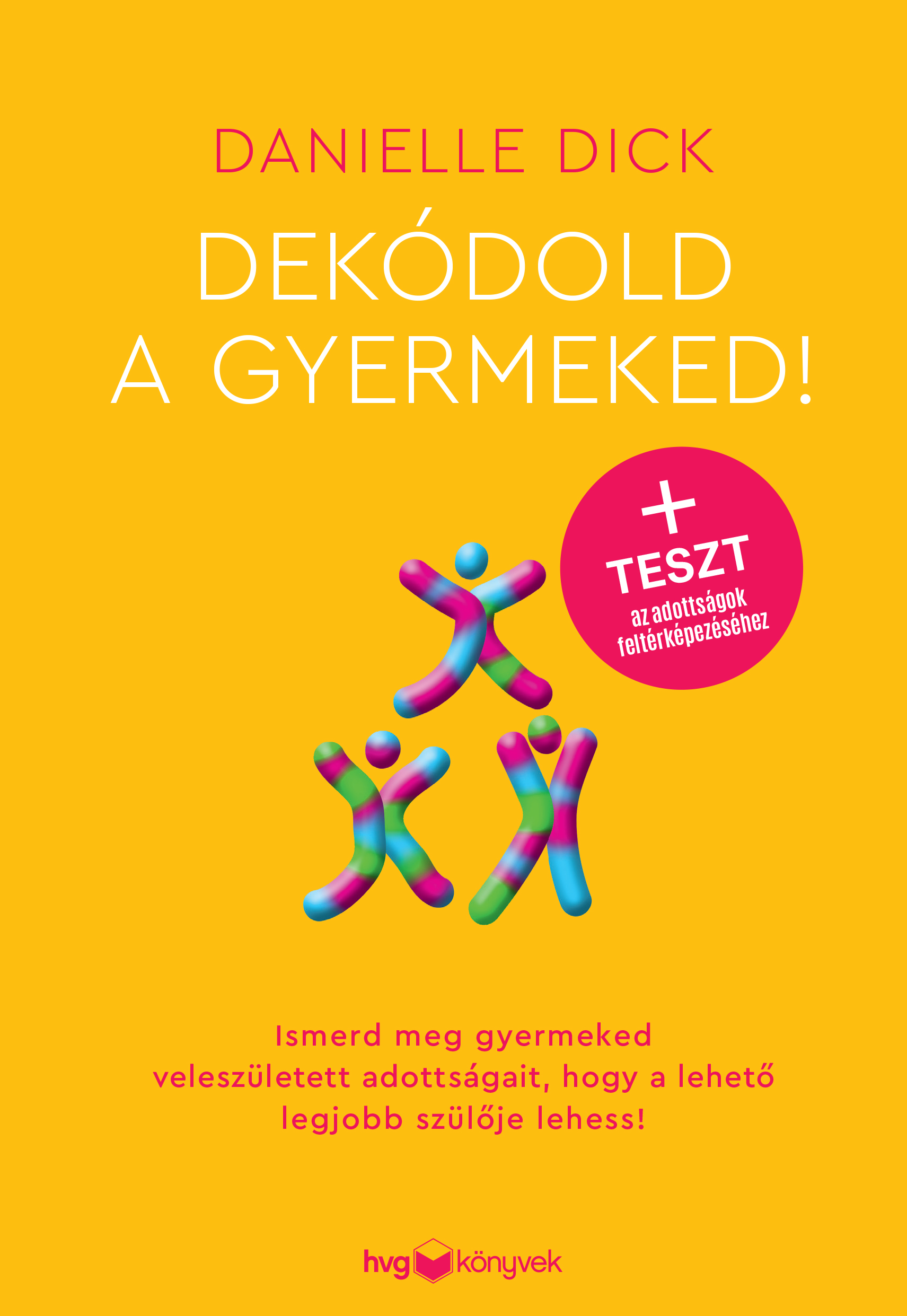Danielle Dick - Dekódold a gyermeked! [eKönyv: epub, mobi]