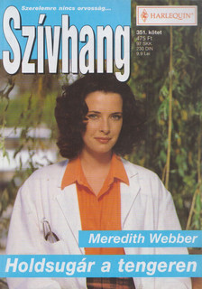 Meredith Webber - Szívharang 351. - Holdsugár a tengeren [antikvár]