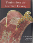 PÁSZTOR EMESE - Textiles from the Esterházy Treasury in the Budapest Museum of Applied Arts [antikvár]