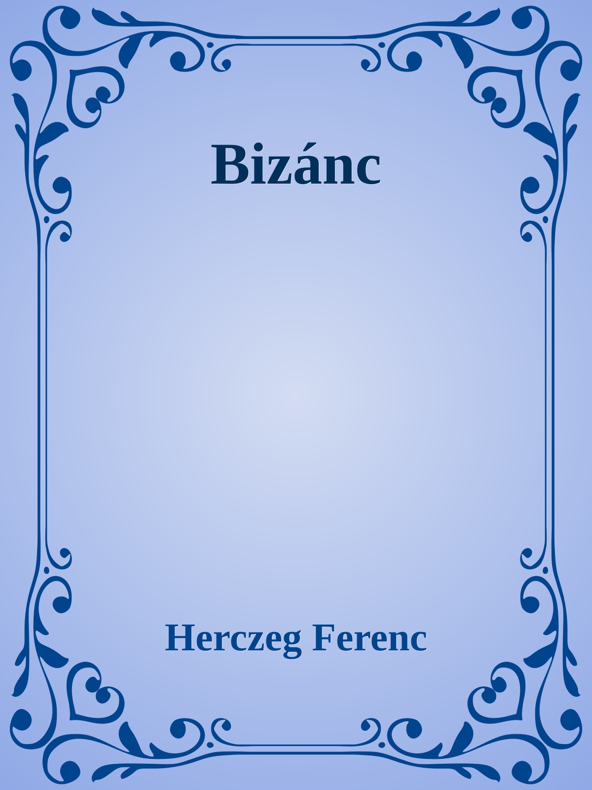 Herczeg Ferenc - Bizánc [eKönyv: epub, mobi]