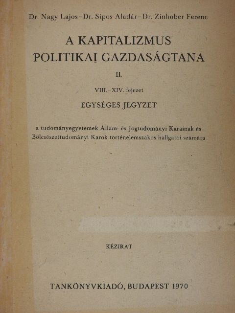 Dr. Nagy Lajos - A kapitalizmus politikai gazdaságtana II. (töredék) [antikvár]