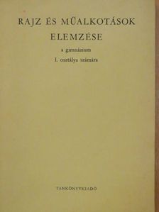 Balogh Jenő - Rajz és műalkotások elemzése [antikvár]