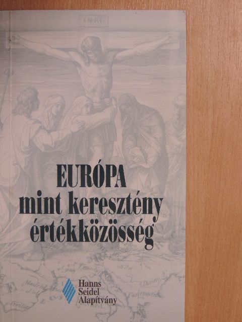 Dr. Erich Kussbach - Európa mint keresztény értékközösség [antikvár]