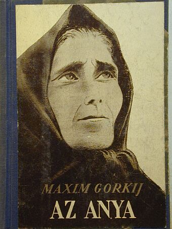 Maxim Gorkij - Az anya [antikvár]