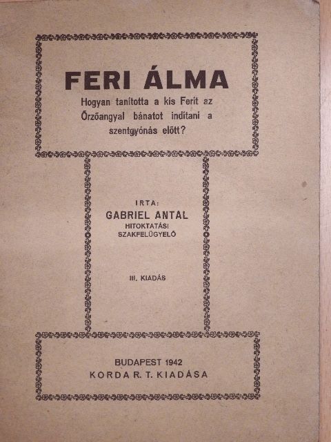 Gabriel Antal - Feri álma [antikvár]