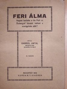 Gabriel Antal - Feri álma [antikvár]