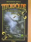 Brandon Mull - Az Esthajnalcsillag felkel [antikvár]