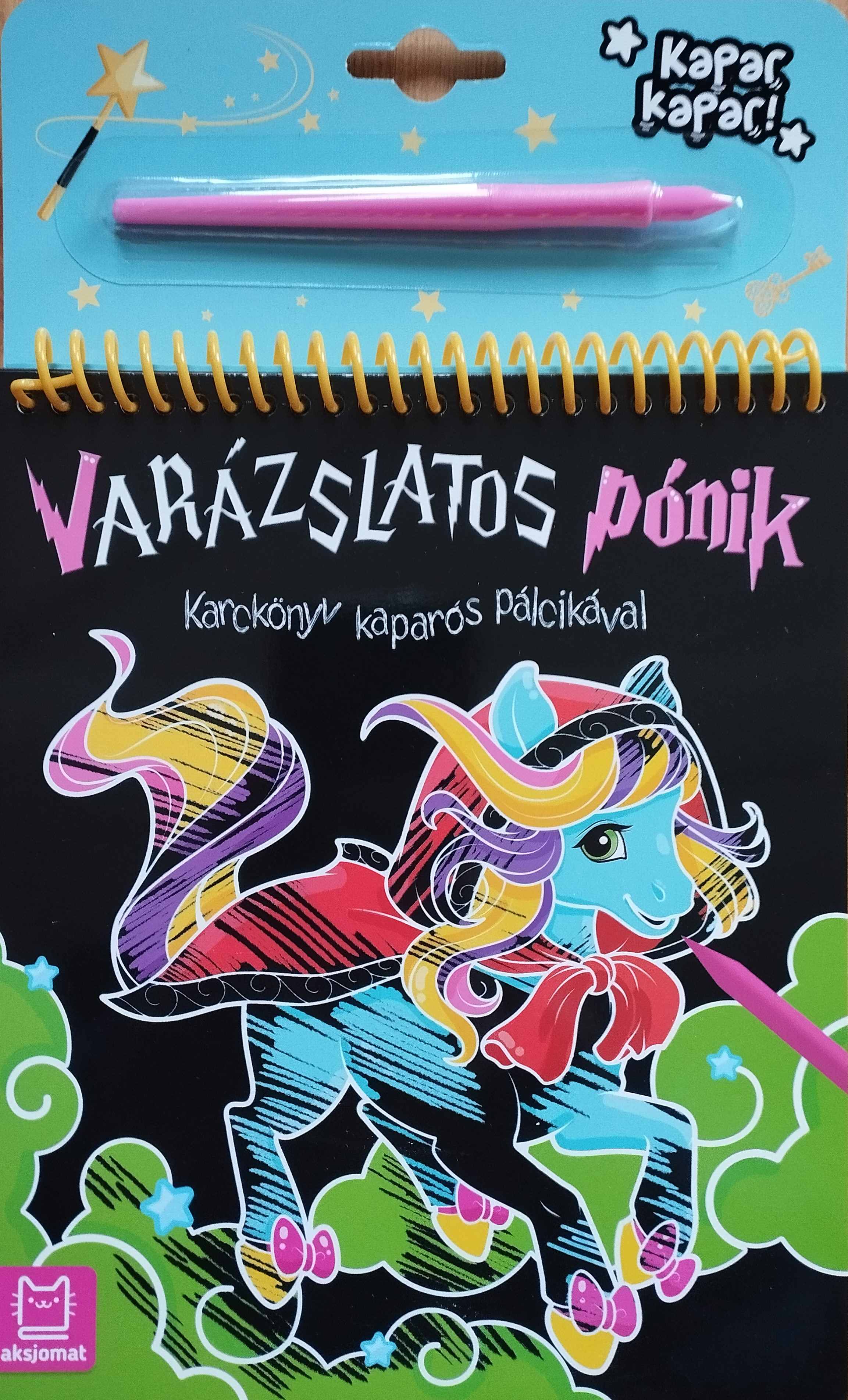 Anna Podgórska - Karckönyv kaparós pálcikával -Varázslatos pónik