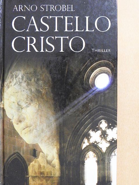 Arno Strobel - Castello Cristo [antikvár]