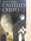 Arno Strobel - Castello Cristo [antikvár]