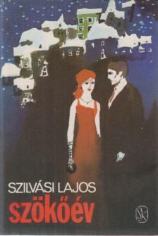 SZILVÁSI LAJOS - Szökőév [antikvár]