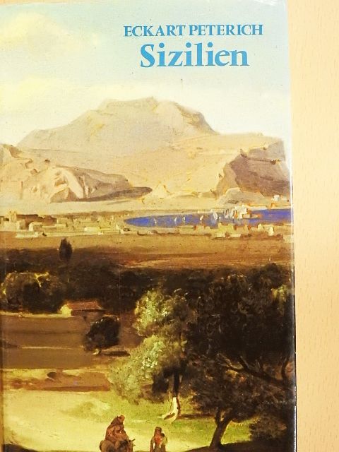 Eckart Peterich - Sizilien [antikvár]