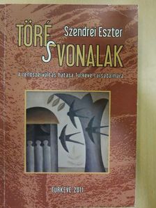Szendrei Eszter - Törésvonalak [antikvár]