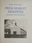 Rojkó Annamária - Prém Margit missziója [antikvár]