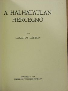 Lakatos László - A halhatatlan hercegnő [antikvár]