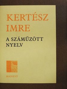 Kertész Imre - A száműzött nyelv [antikvár]