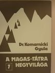 Dr. Komarnicki Gyula - A Magas-Tátra hegyvilága 7. [antikvár]