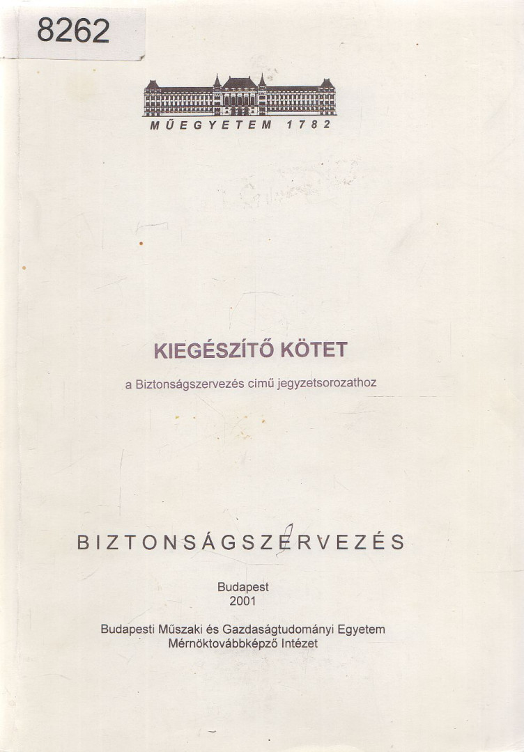 Welle István (szerk.) - Kiegészítő kötet a Biztonságszervezés című jegyzetsorozathoz [antikvár]