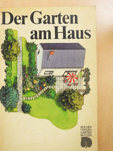Franz Ehmke - Der Garten am Haus [antikvár]