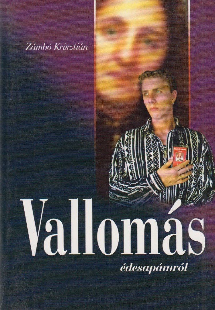 Zámbó Krisztián - Vallomás édesapámról [antikvár]