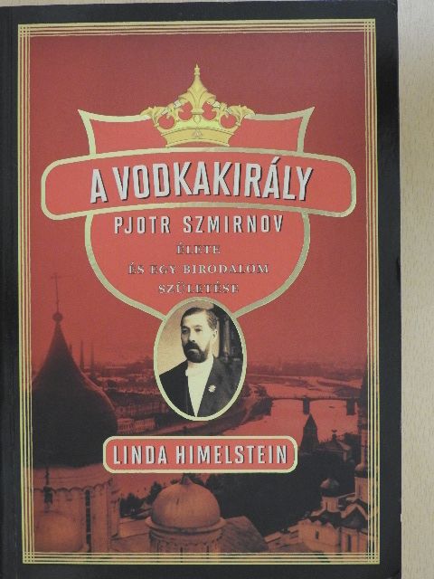 Linda Himelstein - A Vodkakirály [antikvár]