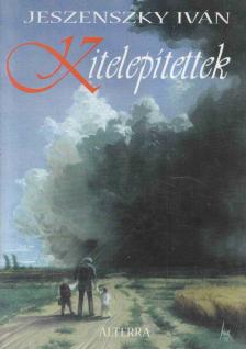 Jeszenszky Iván - Kitelepítettek [antikvár]