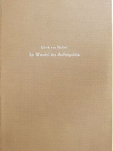 Ulrich von Hassell - Im Wandel der Aussenpolitik [antikvár]