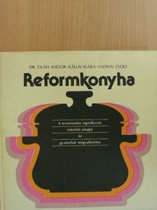 Dr. Oláh Andor - Reformkonyha  [antikvár]