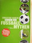 Christian Eichler - Lexikon der Fußballmythen [antikvár]