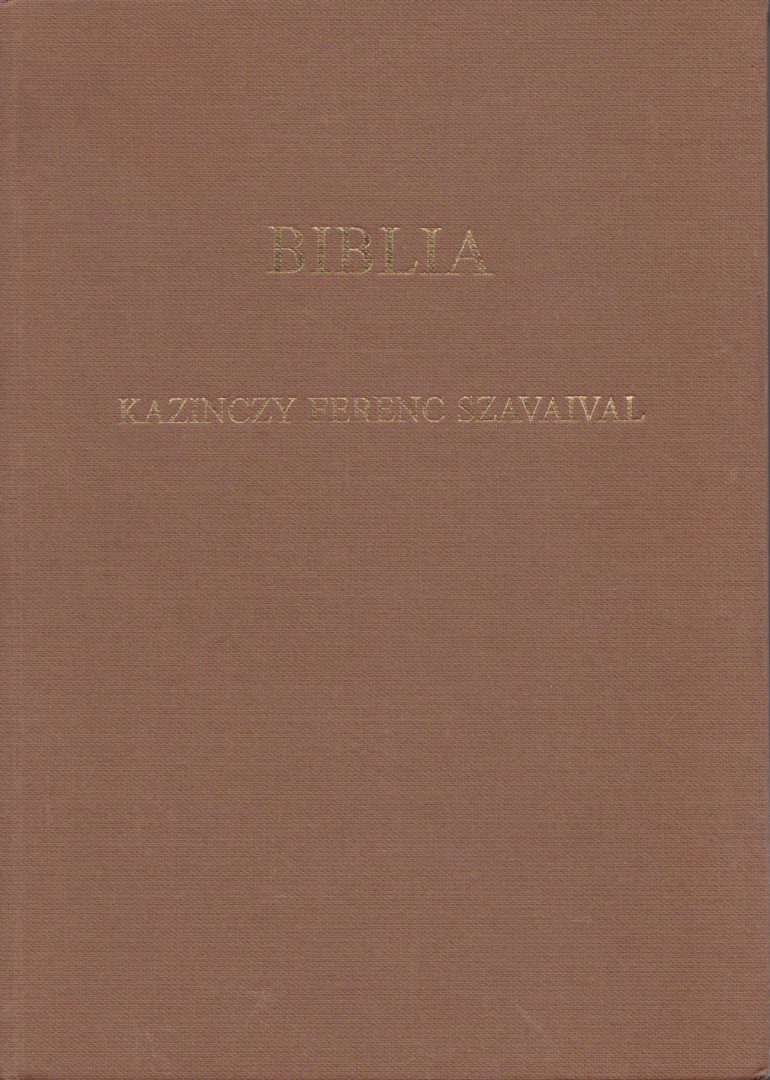 Busa Margit Dr. (szerk.) - Biblia Kazinczy Ferenc szavaival [antikvár]