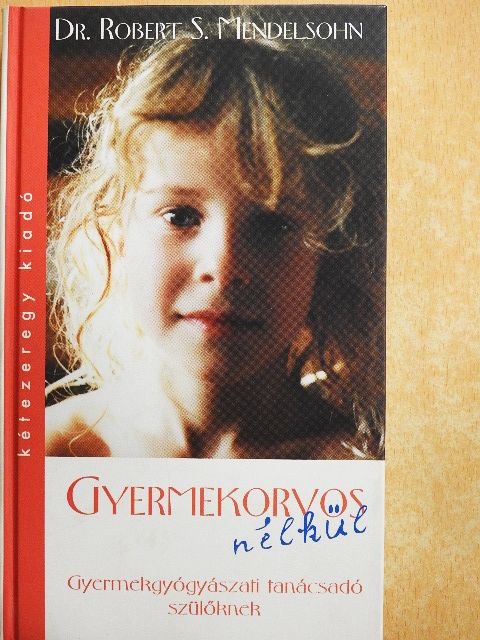 Dr. Robert S. Mendelsohn - Gyermekorvos nélkül [antikvár]