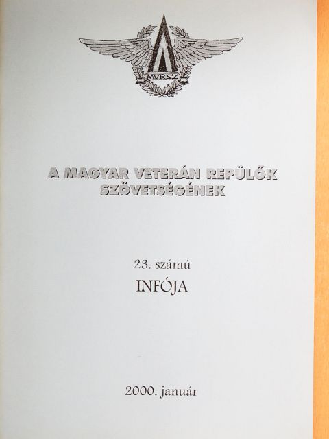 A Magyar Veterán Repülők Szövetségének 23. számú infója [antikvár]
